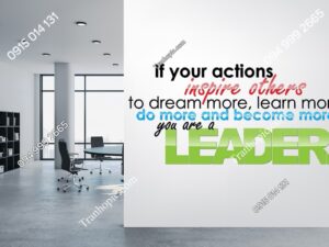 Tranh dán tường áp phích kiểu chữ If your actions inspire others to dream more, learn more, do more and become more, you are a leader 262699222